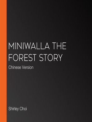 cover image of Miniwalla the Forest Story